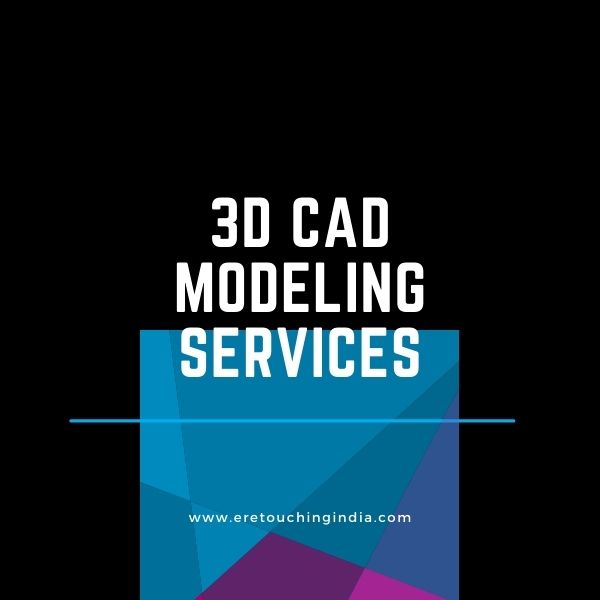 3D Cad Modeling Services